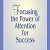 Focusing-the-Power-of-Attention-for-Success