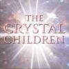 The Crystal Children