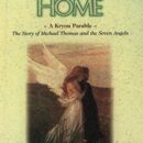 The Journey Home – A Kryon Parable – The Story Of Michael Thomas and the Seven Angels